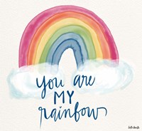 You Are My Rainbow Fine Art Print