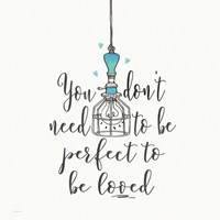 Perfect to be Loved Fine Art Print