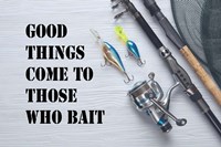 Good Things Come To Those Who Bait - White Fine Art Print