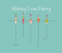 Wishing I Was Fishing - Colorful Floats Fine Art Print