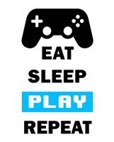 Eat Sleep Game Repeat  - White and Blue Fine Art Print
