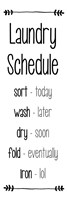 Laundry Schedule  - White Fine Art Print