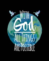 With God All Things Are Possible - Watercolor Earth Black Fine Art Print
