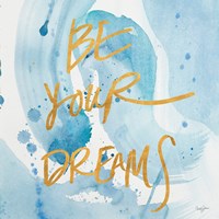 Be Yourself Dreams Fine Art Print