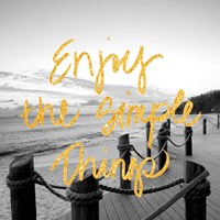 Enjoy the Simple Things Fine Art Print