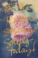 Be the Reason Someone Smiles Today Fine Art Print