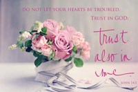 Do Not Let Your Hearts Be Troubled Fine Art Print