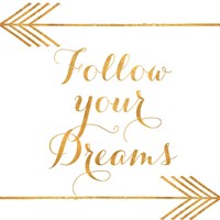 Follow Your Dreams with Arrows Fine Art Print