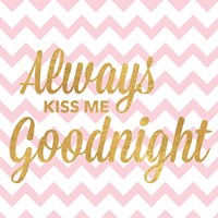 Always Kiss Me Goodnight Fine Art Print