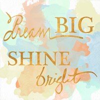 Dream Big & Work Hard Watercolor I Fine Art Print