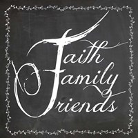 Faith Family Friends Fine Art Print