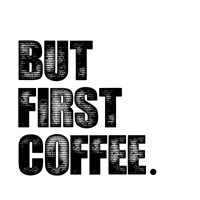 First Coffee Fine Art Print