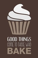 Good Things Come To Those Who Bake- Cocoa Fine Art Print