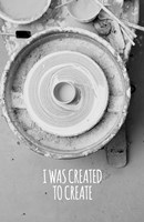 I Was Created To Create Potter Grayscale Fine Art Print