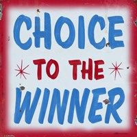 Choice To Winner Distressed Red Border Fine Art Print