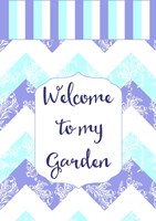 Welcome To My Garden Fine Art Print
