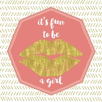 Its Fun To Be A Girl Fine Art Print