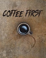 Coffee First Fine Art Print