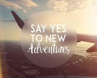 Say Yes To New Adventures - Airplane Fine Art Print