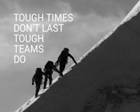 Tough Times Don't Last Mountain Climbing Team Black and White Framed Print