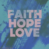 Faith Hope Love I Fine Art Print