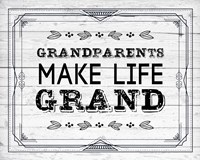 Grandparents Make Life Grand - Painted Wood Background Fine Art Print