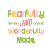 Fearfully and Wonderfully Made - Pink and Green Fine Art Print