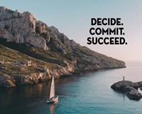 Decide Commit Succeed - Sailboat Color Fine Art Print