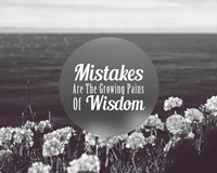 Mistakes Are The Growing Pains of Wisdom - Grayscale Fine Art Print