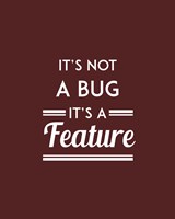 It's Not A Bug, It's A Feature - Red Background Fine Art Print