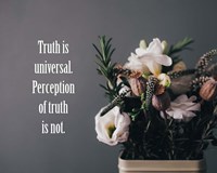 Truth Is Universal - Flowers on Gray Background Yellow Tint Fine Art Print