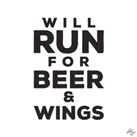 Will Run For Beer And Wings Fine Art Print