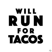 Will Run For Tacos Fine Art Print