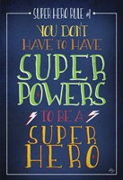 Super Hero Rule 1 Fine Art Print
