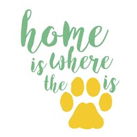 Home Is Where The Paw Is Fine Art Print