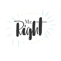Mr. Right Fine Art Print