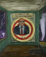 Blame It On The Weatherman Fine Art Print