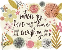 Love What You Have Fine Art Print