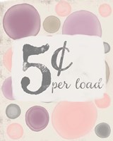 5 Cents Per Load Fine Art Print