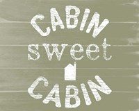 Cabin Sweet Cabin Fine Art Print