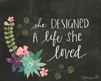 She Designed a Life She Loved Fine Art Print