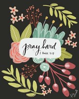 Pray Hard Fine Art Print