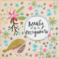 Beauty is Everywhere Fine Art Print
