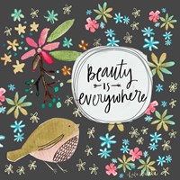 Beauty is Everywhere Fine Art Print