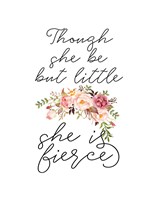 Though She Be But Little Floral Fine Art Print
