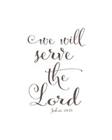 We Will Serve the Lord Fine Art Print