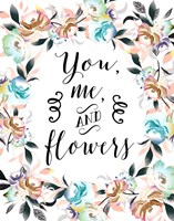 You Me and Flowers Fine Art Print