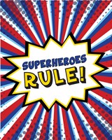 Superheroes Rule Fine Art Print