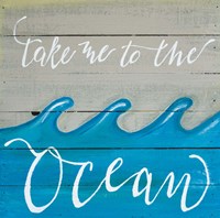 Take Me to the Ocean Fine Art Print