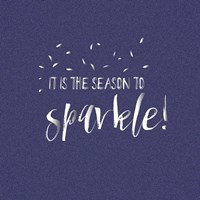 It is the Season to Sparkle Fine Art Print